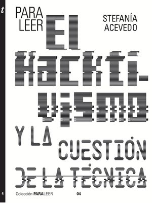 cover image of Para leer el hacktivismo y la cuestión de la técnica